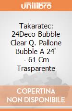 Takaratec: 24Deco Bubble Clear Q. Pallone Bubble A 24" - 61 Cm Trasparente giochi