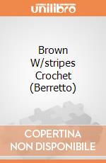 Brown W/stripes Crochet (Berretto) gioco di Bioworld