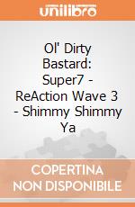 Ol' Dirty Bastard: Super7 - ReAction Wave 3 - Shimmy Shimmy Ya giochi
