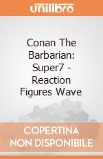Conan The Barbarian: Super7 - Reaction Figures Wave gioco
