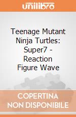 Teenage Mutant Ninja Turtles: Super7 - Reaction Figure Wave giochi