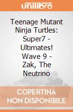 Teenage Mutant Ninja Turtles: Super7 - Ultimates! Wave 9 - Zak, The Neutrino gioco