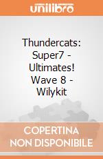 Thundercats: Super7 - Ultimates! Wave 8 - Wilykit gioco