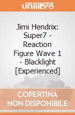 Jimi Hendrix: Super7 - Reaction Figure Wave 1 - Blacklight [Experienced] gioco