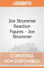 Joe Strummer Reaction Figures - Joe Strummer gioco
