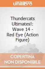 Thundercats Ultimates!: Wave 14 - Red Eye (Action Figure) giochi