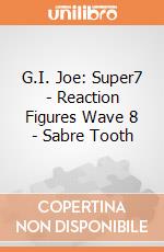 G.I. Joe: Super7 - Reaction Figures Wave 8 - Sabre Tooth gioco