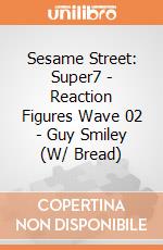 Sesame Street: Super7 - Reaction Figures Wave 02 - Guy Smiley (W/ Bread) gioco