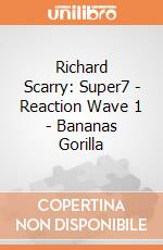 Richard Scarry: Super7 - Reaction Wave 1 - Bananas Gorilla gioco