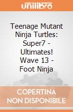 Teenage Mutant Ninja Turtles: Super7 - Ultimates! Wave 13 - Foot Ninja giochi