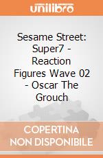 Sesame Street: Super7 - Reaction Figures Wave 02 - Oscar The Grouch gioco
