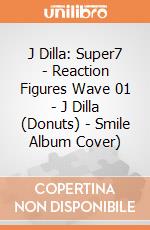J Dilla: Super7 - Reaction Figures Wave 01 - J Dilla (Donuts) - Smile Album Cover) giochi