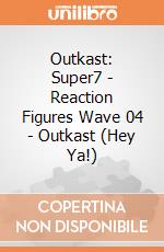 Outkast: Super7 - Reaction Figures Wave 04 - Outkast (Hey Ya!) giochi