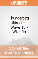 Thundercats Ultimates! Wave 15 - Wizz-Ra giochi