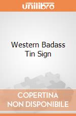 Western Badass Tin Sign gioco di Aquarius