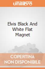 Elvis Black And White Flat Magnet gioco di Aquarius