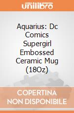 Aquarius: Dc Comics Supergirl Embossed Ceramic Mug (18Oz) giochi