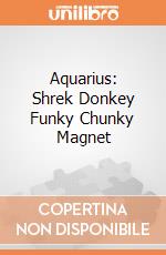 Aquarius: Shrek Donkey Funky Chunky Magnet giochi