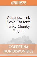 Aquarius: Pink Floyd Cassette Funky Chunky Magnet giochi