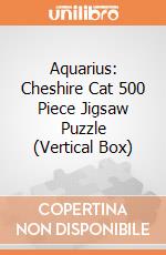 Aquarius: Cheshire Cat 500 Piece Jigsaw Puzzle (Vertical Box) giochi