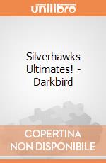 Silverhawks Ultimates! - Darkbird giochi
