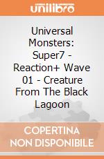Universal Monsters: Super7 - Reaction+ Wave 01 - Creature From The Black Lagoon giochi