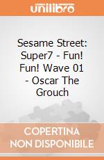 Sesame Street: Super7 - Fun! Fun! Wave 01 - Oscar The Grouch giochi