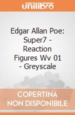 Edgar Allan Poe: Super7 - Reaction Figures Wv 01 - Greyscale giochi