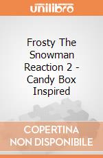Frosty The Snowman Reaction 2 - Candy Box Inspired giochi