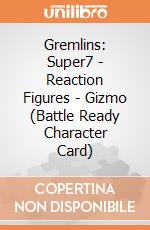 Gremlins: Super7 - Reaction Figures - Gizmo (Battle Ready Character Card) giochi