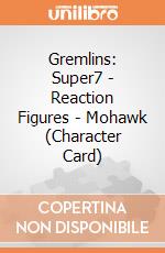 Gremlins: Super7 - Reaction Figures - Mohawk (Character Card) giochi