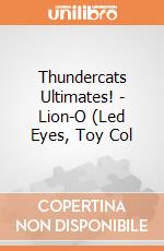 Thundercats Ultimates! - Lion-O (Led Eyes, Toy Col giochi