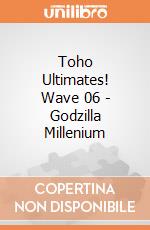 Toho Ultimates! Wave 06 - Godzilla Millenium giochi
