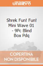 Shrek Fun! Fun! Mini Wave 01 - 9Pc Blind Box Pdq giochi