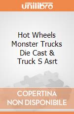 Hot Wheels Monster Trucks Die Cast & Truck S Asrt giochi