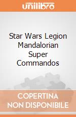 Star Wars Legion Mandalorian Super Commandos gioco