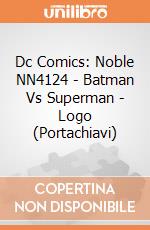 Dc Comics: Noble NN4124 - Batman Vs Superman - Logo (Portachiavi) gioco