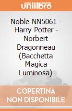 Noble NN5061 - Harry Potter - Norbert Dragonneau (Bacchetta Magica Luminosa) gioco