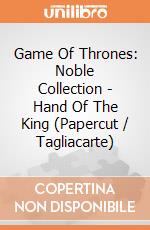 Game Of Thrones: Noble Collection - Hand Of The King (Papercut / Tagliacarte) giochi