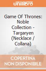 Game Of Thrones: Noble Collection - Targaryen (Necklace / Collana) gioco di Noble Collection