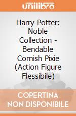 Harry Potter: Noble Collection - Bendable Cornish Pixie (Action Figure Flessibile) gioco