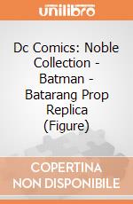 Dc Comics: Noble Collection - Batman - Batarang Prop Replica (Figure) giochi