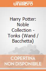 Harry Potter: Noble Collection - Tonks (Wand / Bacchetta) gioco di Noble Collection