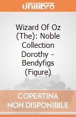 Wizard Of Oz (The): Noble Collection Dorothy - Bendyfigs (Figure) gioco