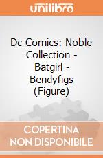 Dc Comics: Noble Collection - Batgirl - Bendyfigs (Figure) giochi