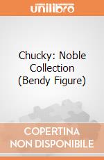 Chucky: Noble Collection (Bendy Figure) gioco di FIGU