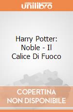 Harry Potter: Noble - Il Calice Di Fuoco gioco