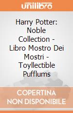 Harry Potter: Noble Collection - Libro Mostro Dei Mostri - Toyllectible Pufflums giochi