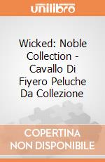 Wicked: Noble Collection - Cavallo Di Fiyero Peluche Da Collezione giochi