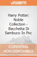 Harry Potter: Noble Collection - Bacchetta Di Sambuco In Pvc giochi